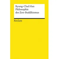 Reclam, Philipp Philosophie des Zen-Buddhismus