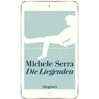 Diogenes Verlag AG Die Liegenden