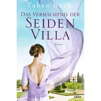 Lübbe Das Vermächtnis der Seidenvilla