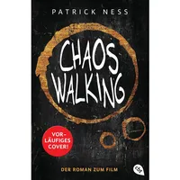Cbt Chaos Walking - Der Roman zum Film /