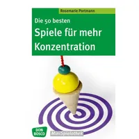 Don Bosco Die 50 besten Spiele für mehr Konzentration