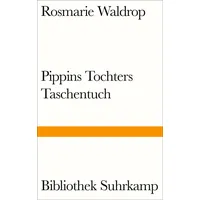 Suhrkamp Pippins Tochters Taschentuch