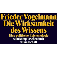 Suhrkamp Die Wirksamkeit des Wissens