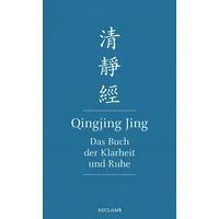 Reclam, Philipp Qingjing Jing. Das Buch der Klarheit und