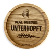 Holzpost Untersetzer Mal wieder unterhopft,
