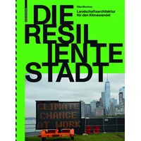 Birkhäuser Verlag AG Die resiliente Stadt