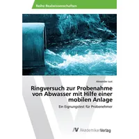 Av Akademikerverlag Ringversuch zur Probenahme von Abwasser mit Hilfe