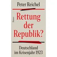 Hanser Fachbuchverlag Rettung der Republik?: Deutschland im Krisenjahr 1923
