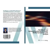 Av Akademikerverlag Handbuch zur fehlerdiffundierten Bi-Level-Bildkompression und-analyse