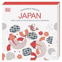 DK Verlag Dorling Kindersley Achtsam & Kreativ. Japan
