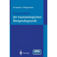 Springer Kompendium der traumatologischen Röntgendiagnostik