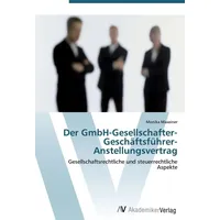 Av Akademikerverlag Der GmbH-Gesellschafter-Geschäftsführer-Anstellungsvertrag