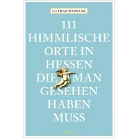 Emons Verlag 111 himmlische Orte in Hessen, die man
