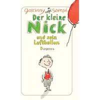 Diogenes Verlag AG Der kleine Nick und sein Luftballon