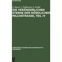 De Gruyter Die veränderlichen Sterne der nördlichen Milchstraße, Teil