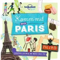 Mairdumont LONELY PLANET Kinderreiseführer Komm mit nach Paris
