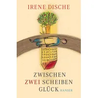 Carl Hanser Verlag Zwischen zwei Scheiben Glück: Ausgezeichnet mit