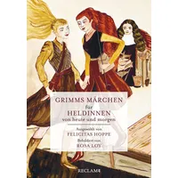 Reclam Philipp Jun. Grimms Märchen für Heldinnen von heute