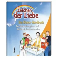 St. Benno Zeichen der Liebe - Das Elternhandbuch