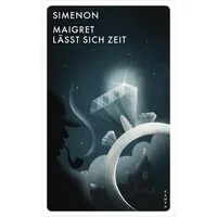 Kampa Verlag Maigret lässt sich Zeit