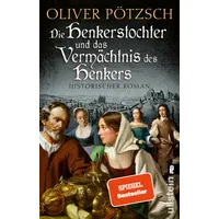 Ullstein Taschenbuch Die Henkerstochter und das Vermächtnis des Henkers