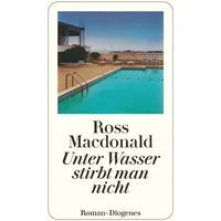 Diogenes Verlag AG Unter Wasser stirbt man nicht!: