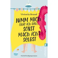 Ullstein Taschenbuch Nimm mich (wie ich bin), sonst mach