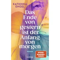 Lübbe Das Ende von gestern ist der Anfang von