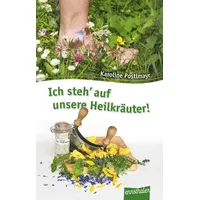 Ennsthaler Ich steh‘ auf unsere Heilkräuter!