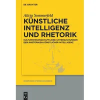 Walter de Gruyter Künstliche Intelligenz und Rhetorik von Alicia