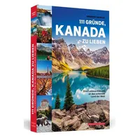 Schwarzkopf 111 Gründe, Kanada zu lieben