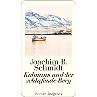 Diogenes Verlag AG Kalmann und der schlafende Berg