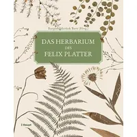 Haupt Verlag Das Herbarium des Felix Platter