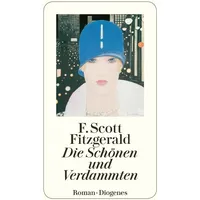 Diogenes Verlag AG Die Schönen und Verdammten
