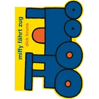 Diogenes Verlag AG Miffy fährt Zug