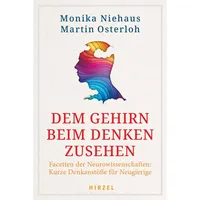 S. Hirzel Verlag Dem Gehirn beim Denken zusehen