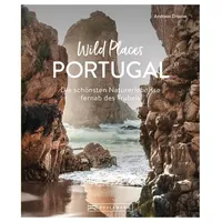 Bruckmann Verlag Wild Places Portugal