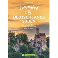 Bruckmann Verlag Camperglück Deutschlands Süden. Unterwegs auf Traumrouten zwischen