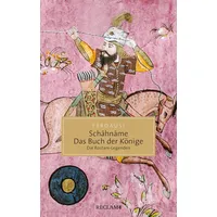 Reclam, Philipp Schāhnāme – Das Buch der Könige