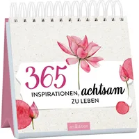 ArsEdition 365 Inspirationen, achtsam zu leben