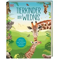 DK Verlag Dorling Kindersley Tierkinder der Wildnis