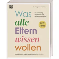 DK Verlag Dorling Kindersley Was alle Eltern wissen wollen