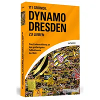 Schwarzkopf 111 Gründe, Dynamo Dresden zu lieben