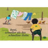 Baobab Books Bené, schneller als das schnellste Huhn