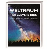DK Verlag Dorling Kindersley Wissen für clevere Kids. Weltraum