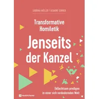 Neukirchener Verlagsgesellschaft Transformative Homiletik - Jenseits der Kanzel