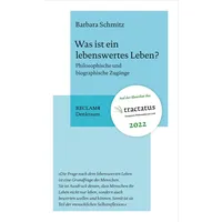 Reclam, Philipp Was ist ein lebenswertes Leben?