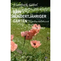 Edition Karo Mein hundertjähriger Garten