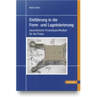 Hanser Fachbuchverlag Einführung in die Form- und Lagetolerierung