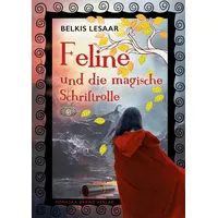 Pomaska-Brand Feline / Feline und die magische Schriftrolle (Bd.3)